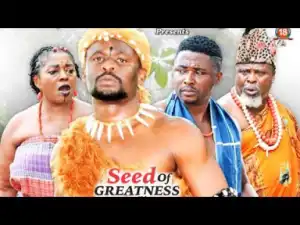 Seed Of Greatness Season 6  - Zubby Micheal|2019 Nollywood Movie